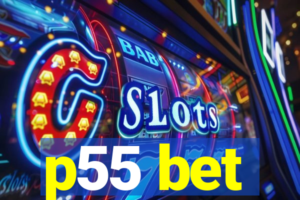 p55 bet
